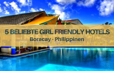 5 beliebte Hotels für Girls & Sex auf Boracay (Guest Friendly Hotels)