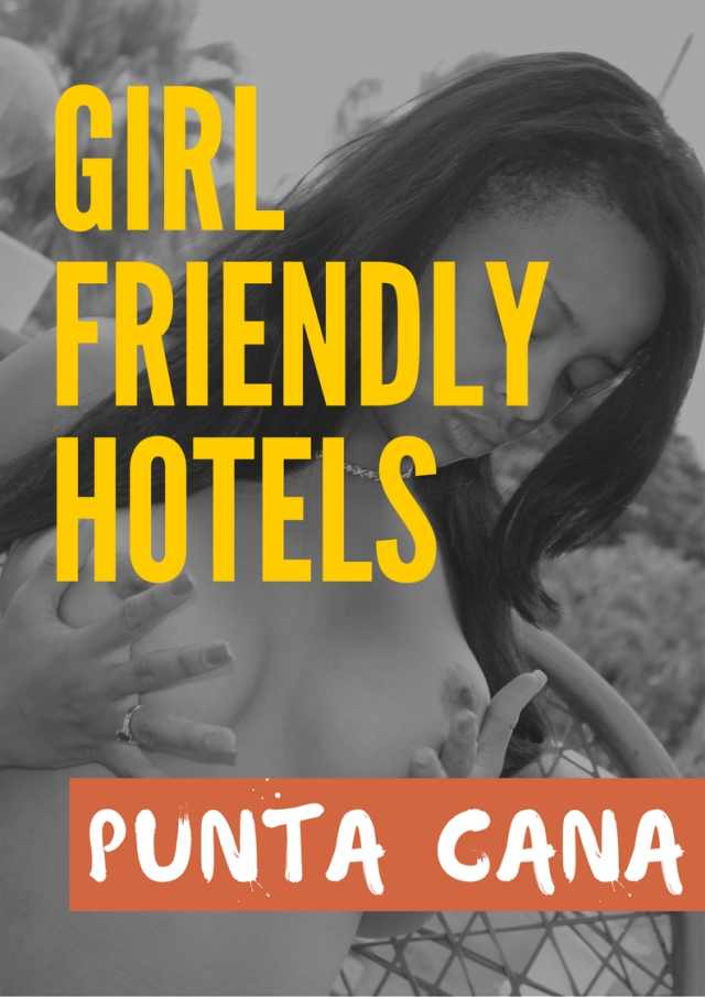 Girlfriendly Hotels in Punta Cana - Dominikanische Republik