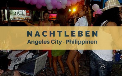 Nachtleben / Nightlife Hot Spots in Angeles City