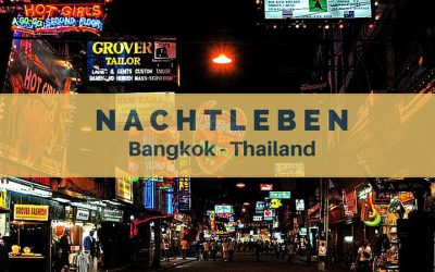 Nachtleben / Nightlife Hot Spots in Bangkok