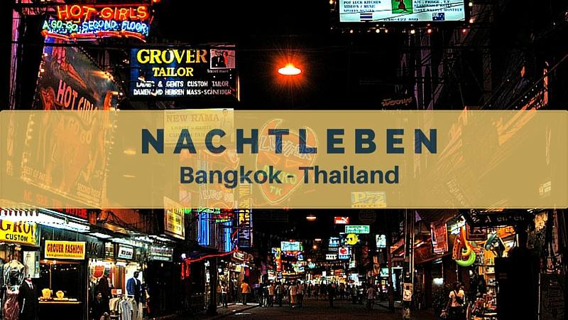 Nachtleben / Nightlife Hot Spots in Bangkok