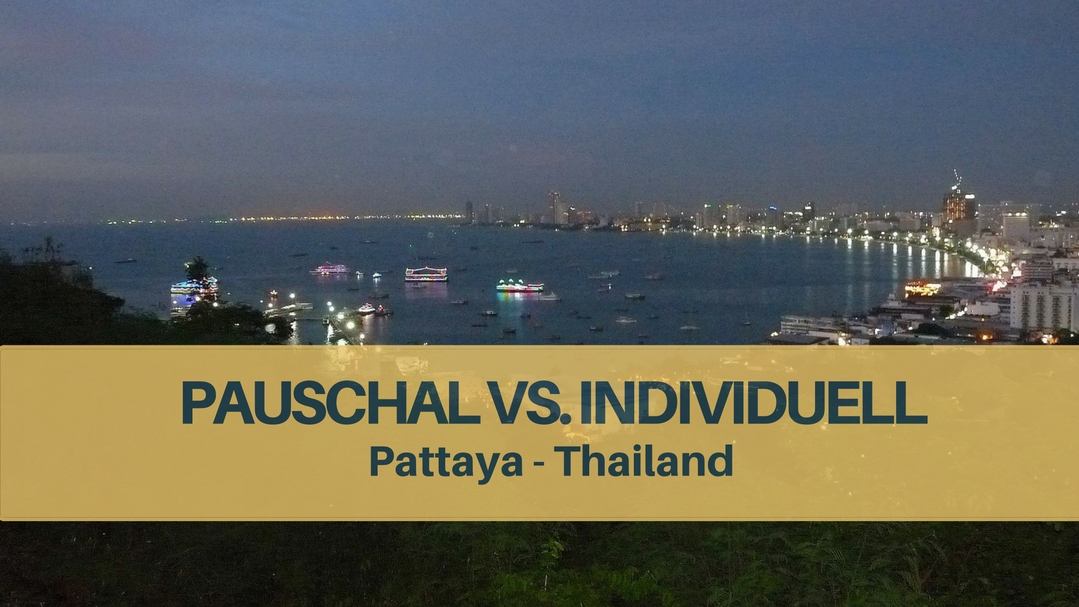 Pauschalreise nach Pattaya oder Urlaub individuell buchen?