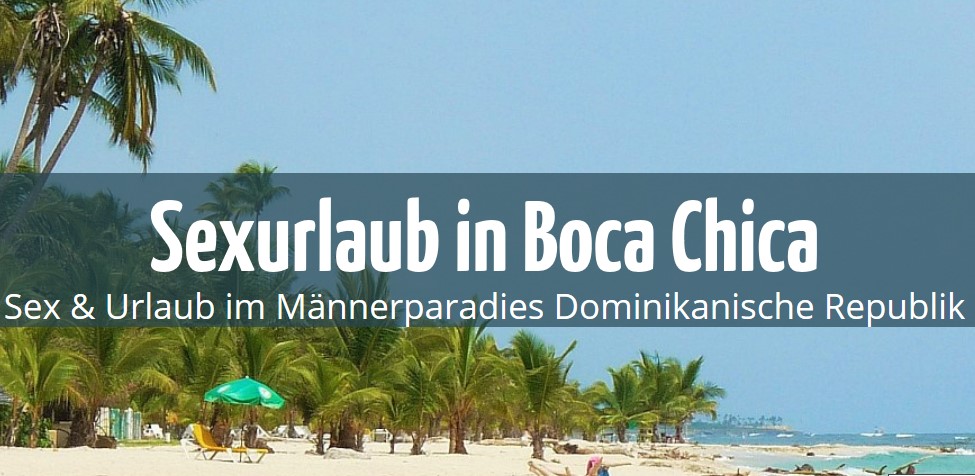 Sexurlaub Boca Chica - Dominikanische Republik